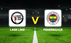 MAÇ SONUCU! LASK Fenerbahçe golleri kim attı, canlı maç anlatımı! LASK Fenerbahçe maçı kaç kaç?