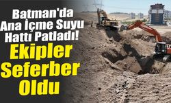 Batman'da Ana İçme Suyu Hattı Patladı! Ekipler Seferber Oldu