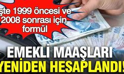 1999 Öncesi ve 2008 Sonrası İçin Yeni Hesap: Emekli Maaşı Formülü Değişiyor