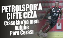 Batman Petrolspor’a çifte ceza: Cissokho’ya men, kulübe Para Cezası