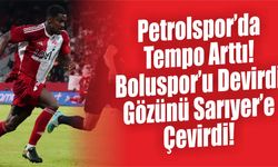 Petrolspor’da Tempo Arttı! Boluspor’u Devirdi, Gözünü Sarıyer’e Çevirdi!