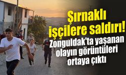 Şırnaklı işçilere saldırı Zonguldak'ta yaşanan olayın görüntüleri ortaya çıktı