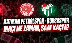 Batman Petrolspor - Bursaspor Maçı Ne Zaman, Saat Kaçta ve Hangi Kanalda?