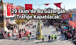 29 Ekim’de Bu Güzergâh Trafiğe Kapatılacak!