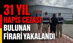 31 Yıl Hapis Cezası Bulunan Firari Yakalandı