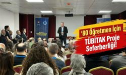 80 Öğretmen İçin TÜBİTAK Proje Seferberliği!