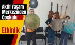 Aktif Yaşam Merkezinden Coşkulu Etkinlik