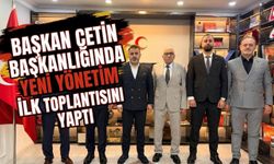 Başkan Çetin Başkanlığında Yeni Yönetim İlk Toplantısını Yaptı