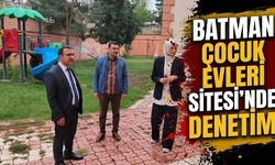 Batman Çocuk Evleri Sitesi’nde Denetim