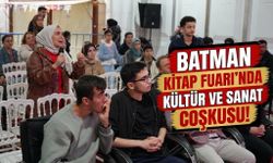BATMAN KİTAP FUARI’NDA KÜLTÜR VE SANAT COŞKUSU!
