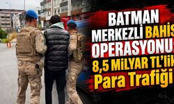 Batman Merkezli Bahis Operasyonu: 8,5 Milyar TL’lik Para Trafiği!
