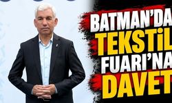 Batman Tekstil Fuarı’na Davet