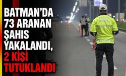 Batman’da 73 Aranan Şahıs Yakalandı, 2 Kişi Tutuklandı