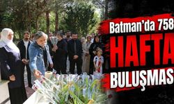 Batman’da 758. Hafta Buluşması