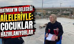 Batman’da Çocuklar Ailelerinden Kopmadan Geleceğe Hazırlanıyorlar