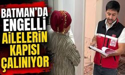 Batman’da engelli ailelerin kapısı çalınıyor