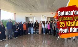 Batman’da İstihdam İçin 25 Kişilik Yeni Adım