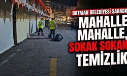 Batman’da Mahalle Mahalle, Sokak Sokak Temizlik
