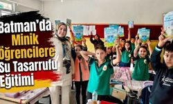 Batman’da Minik Öğrencilere Su Tasarrufu Eğitimi