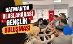 Batman’da Uluslararası Gençlik Buluşması