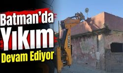 Batman’da Yıkım Devam Ediyor