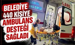 Belediye 440 Kişiye Ambulans Desteği Sağladı