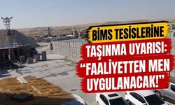 Bims Tesislerine Taşınma Uyarısı: “Faaliyetten Men Uygulanacak!”