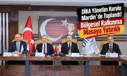 DİKA Yönetim Kurulu Mardin’de Toplandı! Bölgesel Kalkınma Masaya Yatırıldı