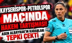 Kayserispor-Petrolspor Maçında Hakem Tartışması! Asen Albayrak’ın Kararları Tepki Çekti