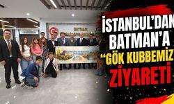 İstanbul’dan Batman’a “Gök Kubbemiz” Ziyareti