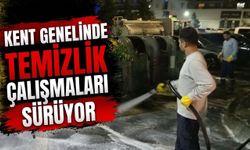 KENT GENELİNDE TEMİZLİK ÇALIŞMALARI SÜRÜYOR