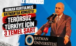 Kurtulmuş Batman’da Konuştu: Terörsüz Türkiye İçin 3 Temel Şart