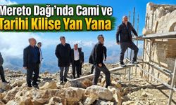 Mereto Dağı’nda Cami ve Tarihi Kilise Yan Yana: İnanç Turizmine Yeni Merkez