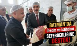 Nasıroğlu’ndan Bbatman’da üretim ve istihdam seferberliğine destek
