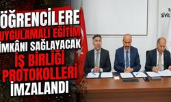 Öğrencilere Uygulamalı Eğitim İmkânı Sağlayacak İş Birliği Protokolleri İmzalandı