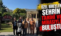 Özel Bireyler Şehrin Tarihî ve Kültürel Mirasıyla Buluştu