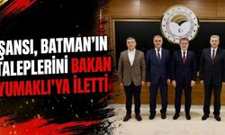 Şansi, Batman’ın Taleplerini Bakan Yumaklı’ya İletti