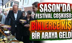 Sason’da Festival Coşkusu: Binlerce Kişi Bir Araya Geldi