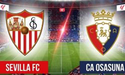 Sevilla Osasuna Maçı Hangi Kanalda, Saat Kaçta? Sevilla vs Osasuna Nereden Canlı İzlenir?