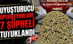 Uyuşturucu Operasyonları: 7 Şüpheli Tutuklandı