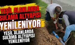 Yeşil Alanlarda Sulama Altyapısı Yenileniyor