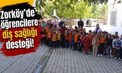 Zorköy’de öğrencilere diş sağlığı desteği!