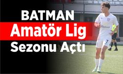 Batman Amatör Lig sezonu açtı