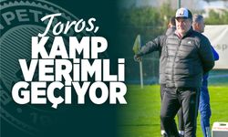 TOROS, KAMP VERİMLİ GEÇİYOR