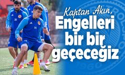 Akın, Engelleri bir bir geçeceğiz