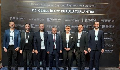 MÜSİAD 112. Genel İdare Kurulu Toplantısında