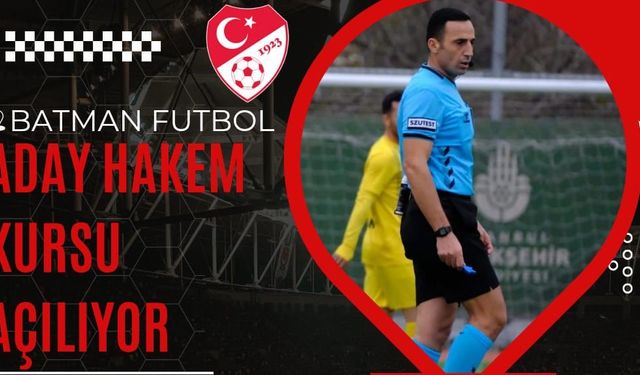 Batman'da Uzun Süredir Beklenen Hakemlik Kursu Açılıyor