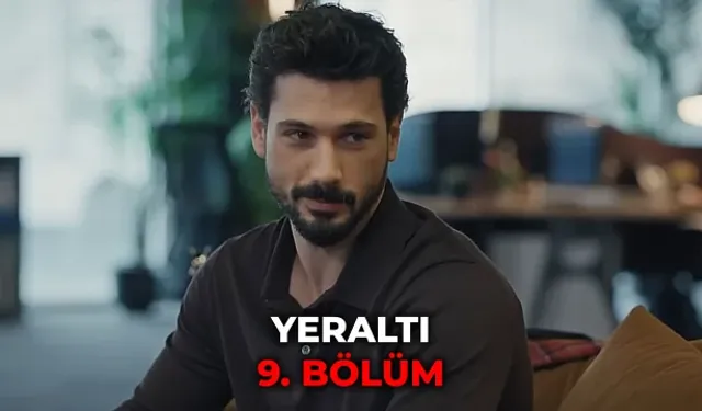 YouTube’da neden yok? Bölümde neler oldu? Yeraltı 9. bölüm full nereden izlenir?