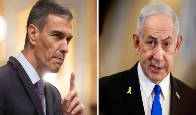 Netanyahu İspanya'ya ne dedi? İspanya - İsrail arasında ne oluyor?