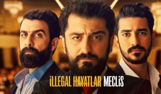 İllegal Hayatlar: Meclis filmi ne zaman, nerede çekildi? İllegal Hayatlar: Meclis filmi oyuncuları kim, konusu ne?